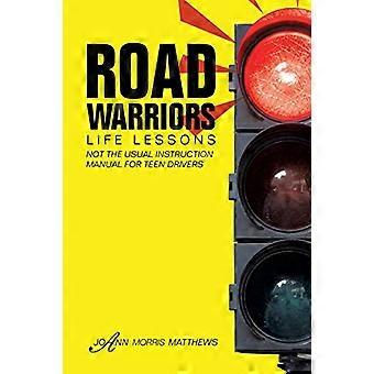 Road Warriors: Livsleksjoner