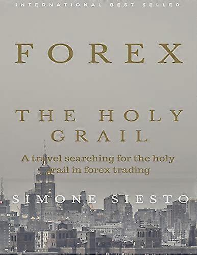 Forex the Holy Grail