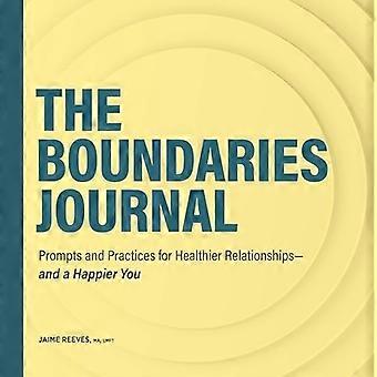 Das Boundaries Journal: Anregungen und Übungen für gesündere Beziehungen - und ein glücklicheres Ich