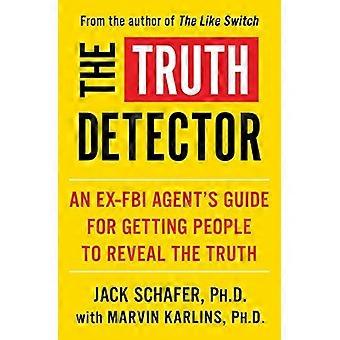 Sanningsdetektorn: En före detta FBI-agents guide för att få folk att avslöja sanningen (Like Switch-serien)