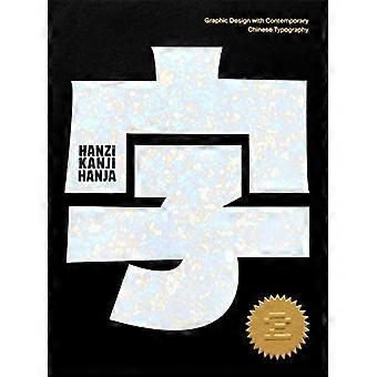 Hanzi*Kanji*Hanja 2: Graphic Design con la tipografia cinese contemporanea