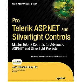 Pro Telerik And Silverlight Controls Master Telerik Controls For Advanced And Si - Jose Rolando Guay Paz - Paperback - en Book