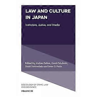 Law and Culture in Japan Institutions Justice and Media