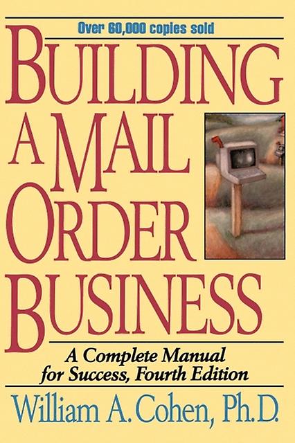 Building A Mail Order Business by William A. Cohen Paperback Book
