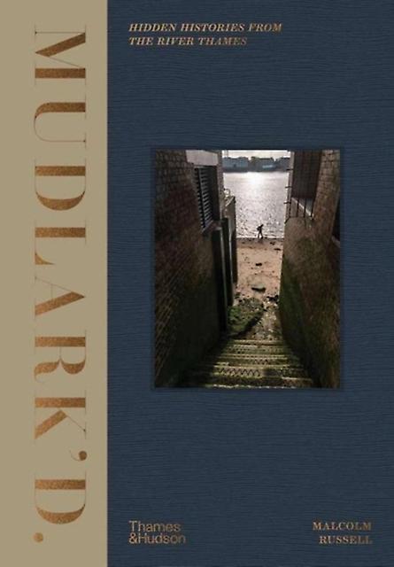 Mudlarkd by Malcolm Russell Paperback Book