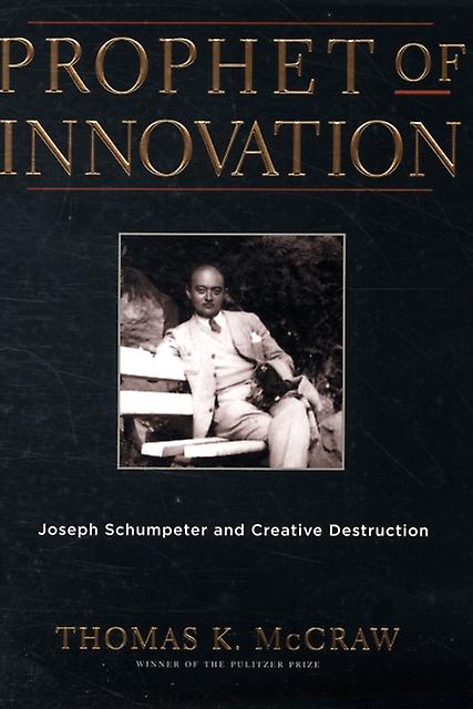 Prophet Of Innovation by Thomas K. McCraw Paperback Book
