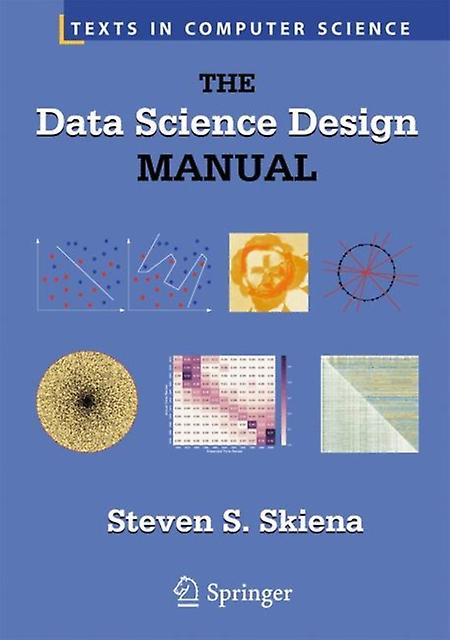 The Data Science Design Manual by Professor Steven S. Skiena Paperback Book