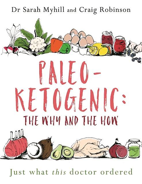 Paleoketogenic The Why And The How by Craig Robinson Paperback Book