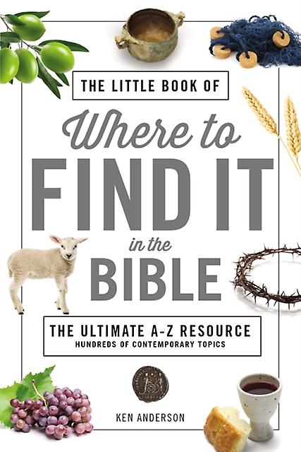 The Little Book Of Where To Find It In The Bible by Ken Anderson Paperback Book