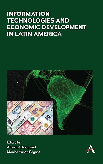 Information Technologies And Economic Development In Latin America Hardback Book