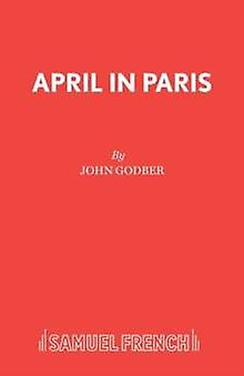 April In Paris by John Godber Paperback