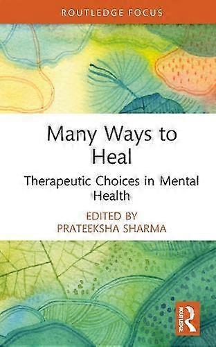 Many Ways To Heal Hardback Book