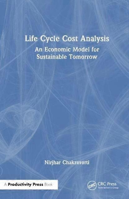 Life Cycle Cost Analysis by Nirjhar Chakravorti Paperback Book
