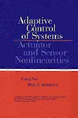 Adaptive Control of Systems with Actuator and Sensor Nonlinearities