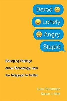 Bored Lonely Angry Stupid