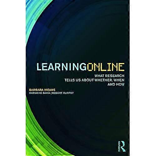 Learning Online: What Research Tells Us about Whether, When and How