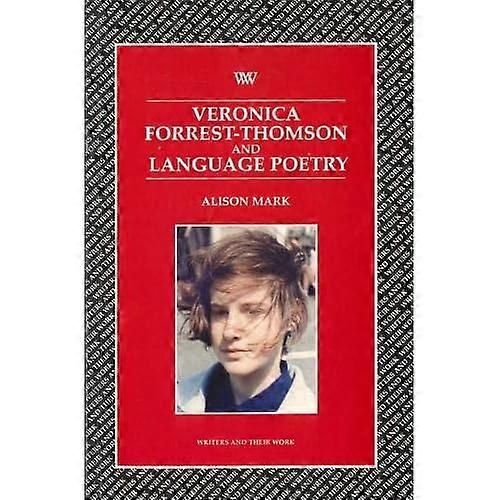 Veronica Forrest-Thompson and Language Poetry (Writers & Their Work)