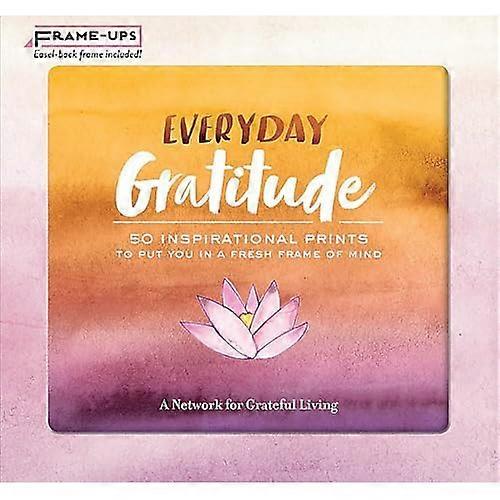 Everyday Gratitude Frame-Ups: 50 Inspirational Prints to Put You in a Fresh Frame of Mind