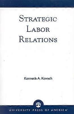 Strategic Labor Relations