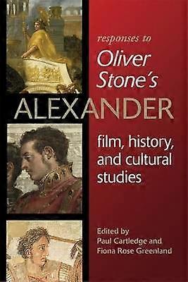 Responses to Oliver Stone's "Alexander 