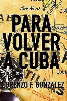 Para Volver a Cuba