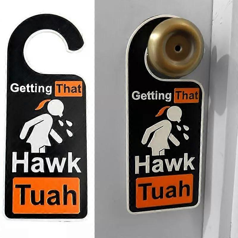 Getting That Hawk Tuah Door Hanger Sign