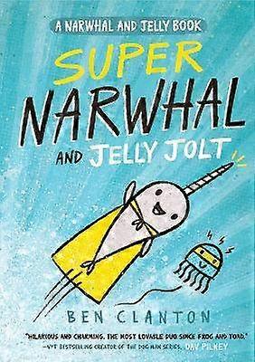 Super Narwhal e Jelly Jolt