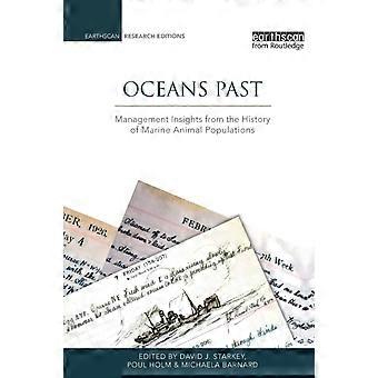 Oceans Past Management Insights From The History Of Marine Animal Populations - Poul Holm