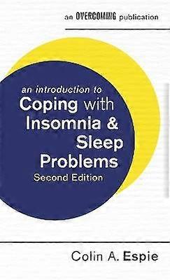 An Introduction to Coping with Insomnia and Sleep Problems 2nd Edition