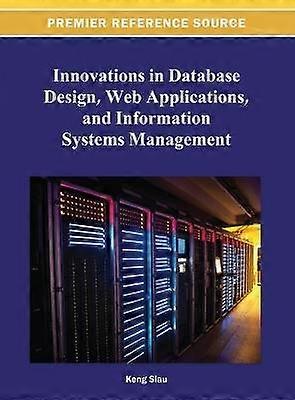 Innovations in Database Design Web Applications and Information Systems Management