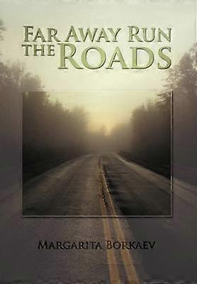 Far Away Run the Roads