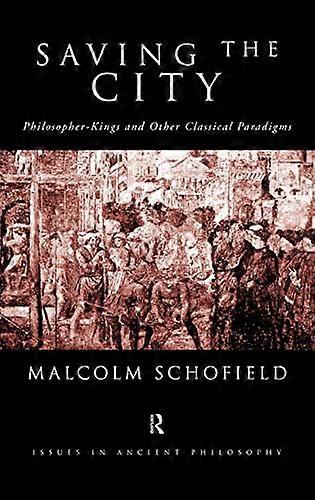Saving the City: Philosopher Kings and Other Classical Paradigms
