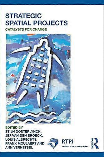 Strategic Spatial Projects: Catalysts for Change
