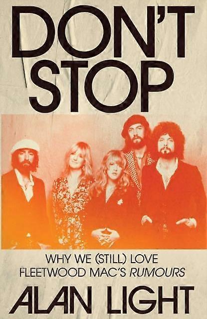 Don't Stop by Alan Light Hardback Book