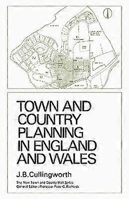 Town and Country Planning in England and Wales - (Third Edition Revised)