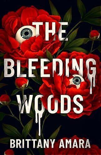 The Bleeding Woods by Brittany Amara Paperback