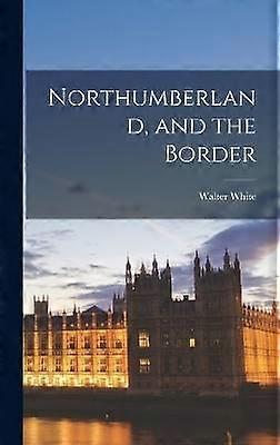 Northumberland and the Border