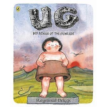 UG: Boy Genius of the Stone Age and His Search for Soft Trousers
