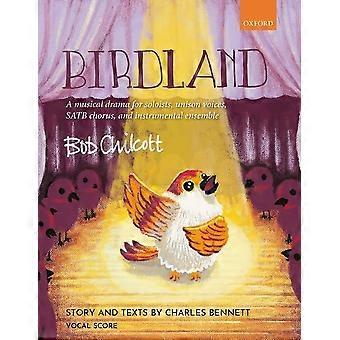 Birdland: Ein musikalisches Drama für Solisten, Unisono-Stimmen, SATB-Chor und Instrumentalensemble