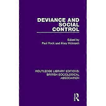 Dewiacja i kontrola społeczna (Routledge Library Editions: Brytyjskie Towarzystwo Socjologiczne)