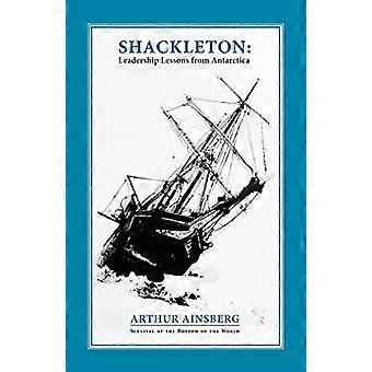 Shackleton: Führungslektionen aus der Antarktis