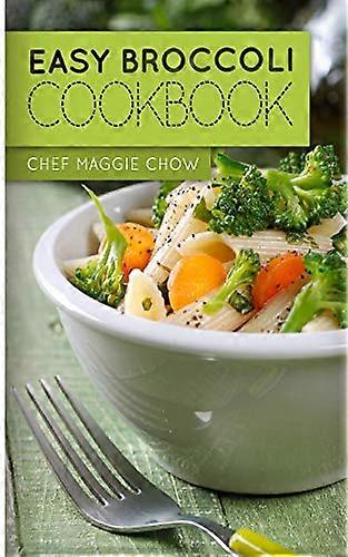 Easy Broccoli Cookbook