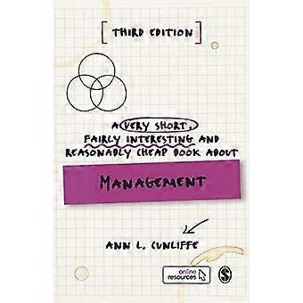 Ein sehr kurzes, ziemlich interessantes und einigermaßen billiges Buch über Management (sehr kurze, ziemlich interessante und billige Bücher)