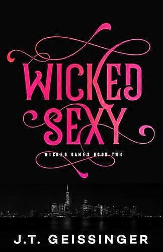Wicked Sexy (Wicked Games)