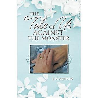 The Tale of Us Against the Monster