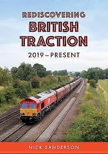 Rediscovering British Traction 2019 Present