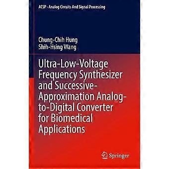 Ultra-low-voltage Frequency Synthesizer And Successive-approximation Analog-to-d - Chung-Chih Hung - Paperback - en Book