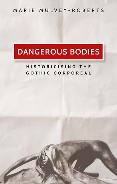 Dangerous Bodies by Marie MulveyRoberts Paperback