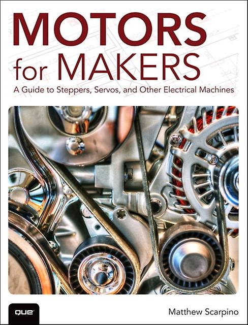 Motors For Makers by Matthew Scarpino Paperback