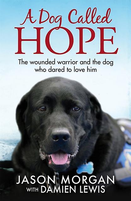 Dog Called Hope - Damien Lewis